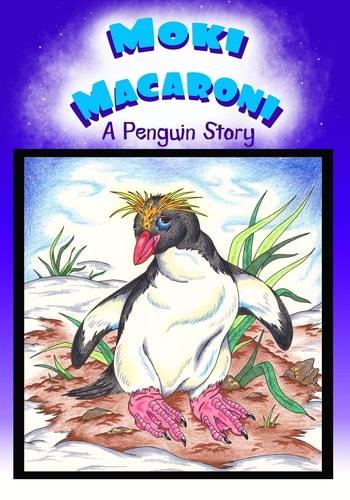 Moki Macaroni A Penguin Story A Children's Picture Book Adventure with Chapters for Young Early Readers Grade 2+ Ages 7+