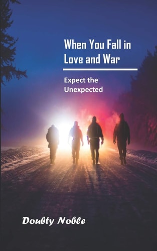 When You Fall in Love and War Expect the Unexpected