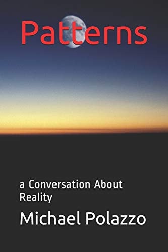 Patterns A Conversation About Reality