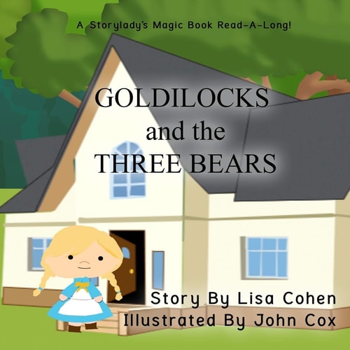 Goldilocks and the Three Bears A Storylady Read-A-Long Book