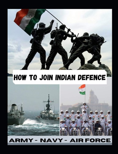 How to Join Indian Defence Indian Army Navy Air Force