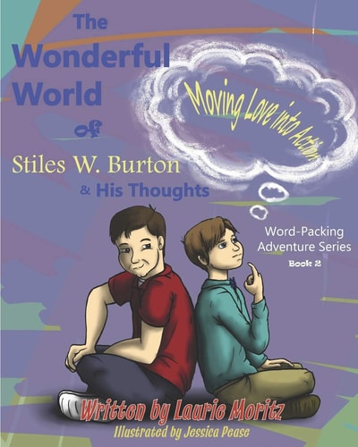 The Wonderful World of Stiles W. Burton & His Thoughts Moving Love Into Action