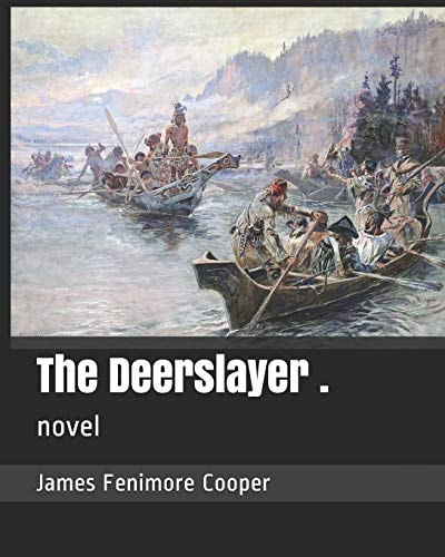 The Deerslayer . Novel