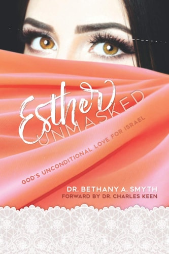 Esther Unmasked God's Unconditional Love for Israel