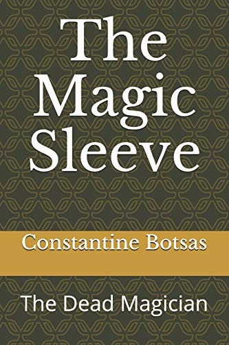 The Magic Sleeve The Dead Magician