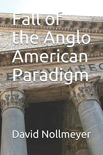Fall of the Anglo American Paradigm