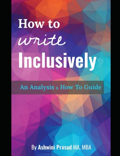 How To Write Inclusively An Analysis & How To Guide
