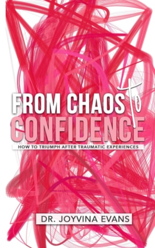 From Chaos to Confidence How to Triumph After Traumatic Experiences