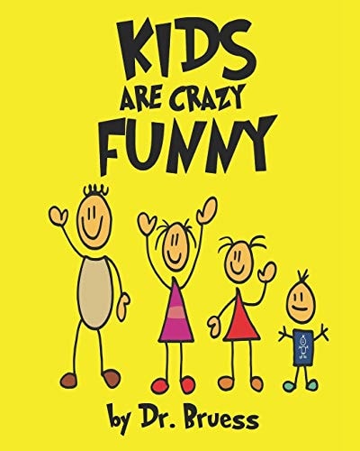 Kids Are Crazy Funny