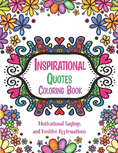 Inspirational Quotes Coloring Book Good Vibes Coloring Books for Adults with Motivational Sayings and Positive Affirmations for Confidence and Relaxation
