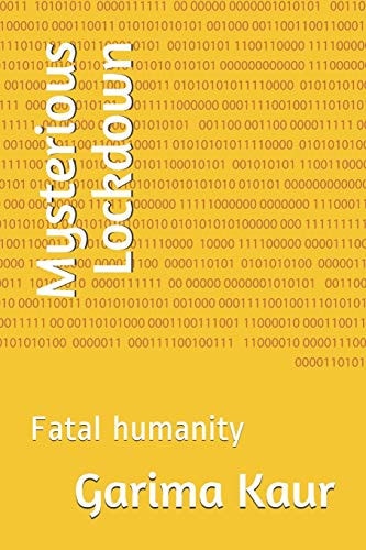 Mysterious Lockdown Fatal Humanity