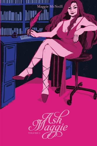 Ask Maggie, Volume I Collected Advice Columns from "The Honest Courtesan"
