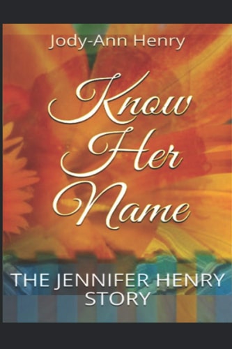 Know Her Name The Jennifer Henry Story
