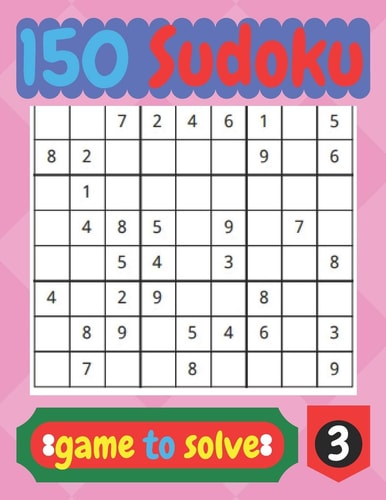 150 Sudoku Game to Solve Mind Activity Book.