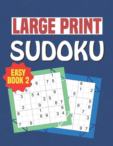 Large Print Sudoku Easy Book 2 Puzzles For Beginners, Seniors, Kids and Adults