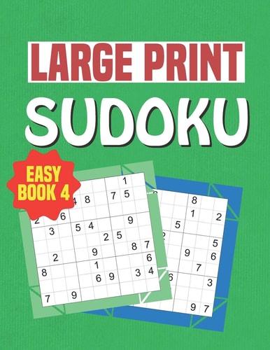 Large Print Sudoku Easy Book 4 Puzzles For Beginners, Seniors, Kids and Adults