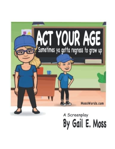 Act Your Age Sometimes You Gotta To Regress To Grow Up