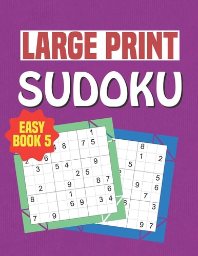 Large Print Sudoku Easy Book 5 Puzzles For Beginners, Seniors, Kids and Adults