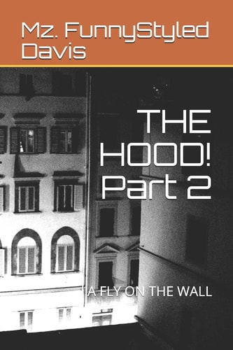 THE HOOD! Part 2 A Fly on the Wall
