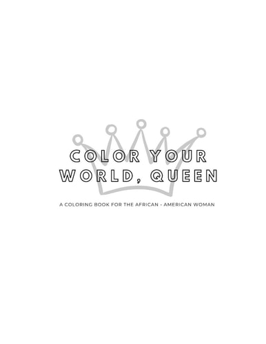 Color Your World Queen A Coloring Book for the African-American Woman