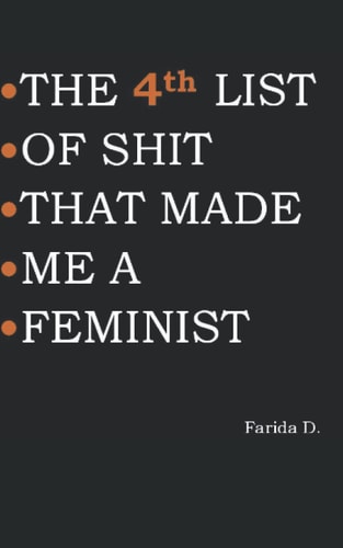 The 4th LIST of SHIT THAT MADE ME a FEMINIST