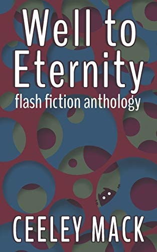 Well to Eternity Flash Fiction Anthology