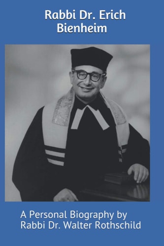 Rabbi Dr. Erich Bienheim A Personal Biography