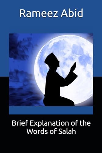 Brief Explanation of the Words of Salah