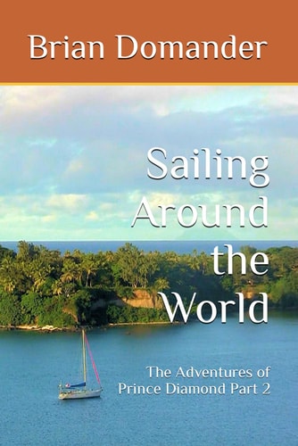 Sailing Around the World The Adventures of Prince Diamond Part 2