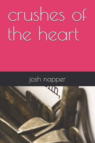 Crushes of the Heart