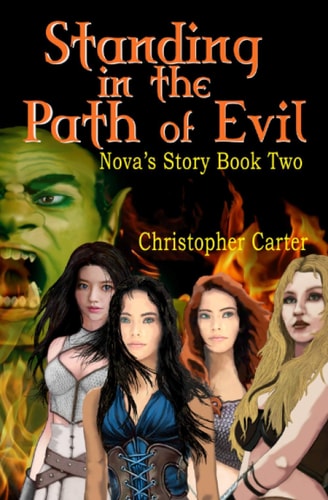 Standing in the Path of Evil Nova's Story Book Two