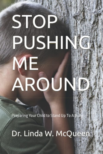 Stop Pushing Me Around Bully Prevention and Intervention Training for Students