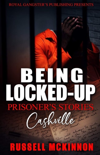 Being Locked-Up Prisoner's Stories: Cashville