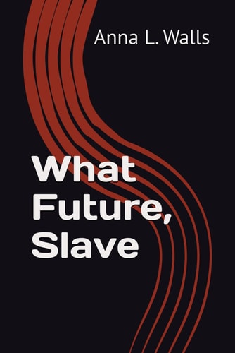 What Future, Slave