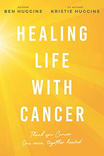 Healing Life With Cancer Thank You Cancer, One Voice, Together Healed.