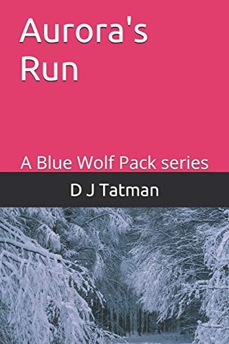 Aurora's Run A Blue Wolf Pack Series