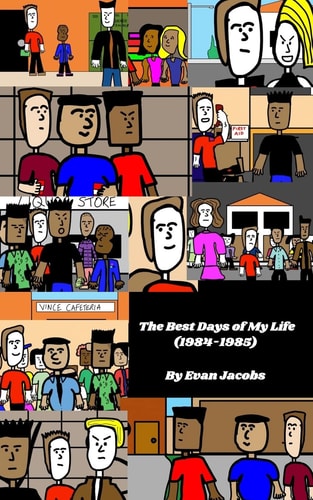 The Best Days of My Life (1984-1985)