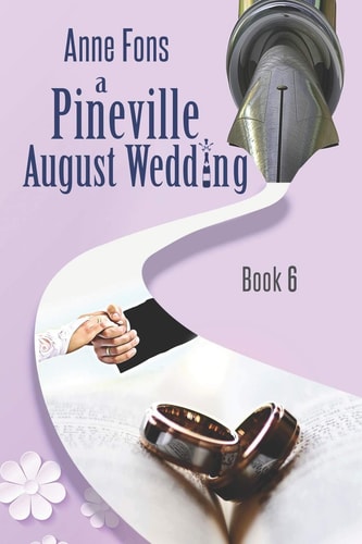 A Pineville August Wedding Book 6