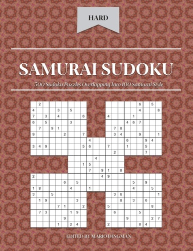 Samurai Sudoku 500 Sudoku Puzzles Overlapping Into 100 Samurai Style: Hard Level