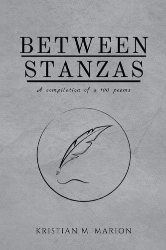 Between Stanzas A Compilation of a 100 Poems