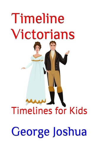 Timeline Victorians Timelines for Kids