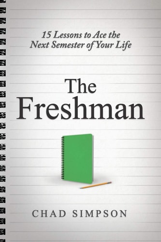 The Freshman 15 Lessons to Ace the Next Semester of Your Life