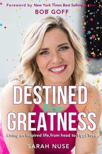 Destined for Greatness Living an Inspired Life, from Head to Tippi Toes