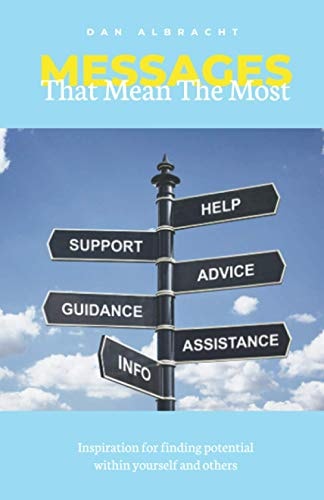 Messages that Mean the Most Inspiration for Finding Your Potential and Others