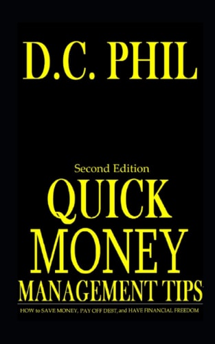 Quick Money Management Tips How to Save Money, Pay Off Debt, and Have Financial Freedom