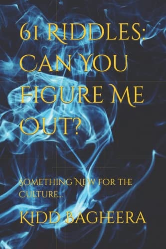 61 Riddles: Can You Figure Me Out? Something New for the Culture...