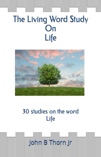 The Living Word Study On Life
