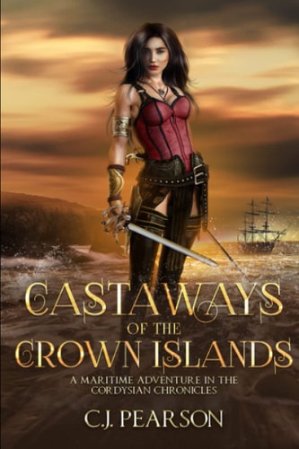 Castaways of the Crown Islands A Maritime Adventure in the Cordysian Chronicles Series