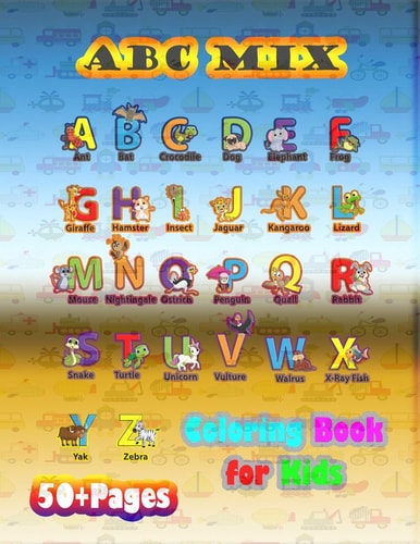 ABC Mix Coloring Book for Kids A Learning Book that Kids Love: Book for Kids Ages 4-8