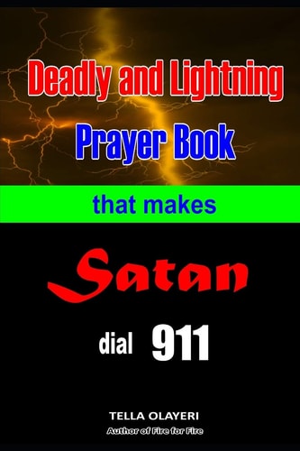 Deadly and Lightning Prayer Book that Makes Satan Dial 911